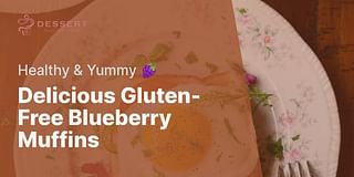 Delicious Gluten-Free Blueberry Muffins - Healthy & Yummy 🍇