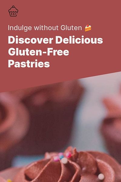 Discover Delicious Gluten-Free Pastries - Indulge without Gluten 🍰